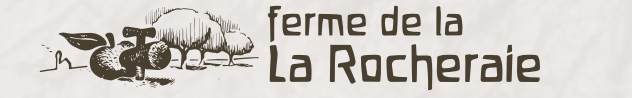Ferme de la Rocheraie Ferme de la Rocheraie